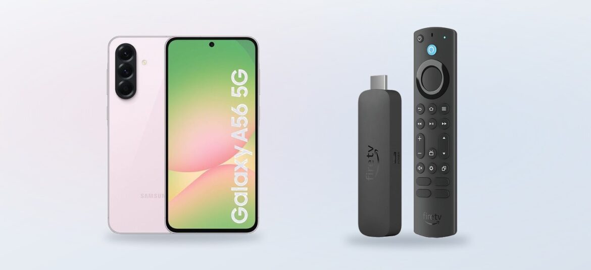 Galaxy A56 and Fire TV Stick 4K Max — late-summer tech picks